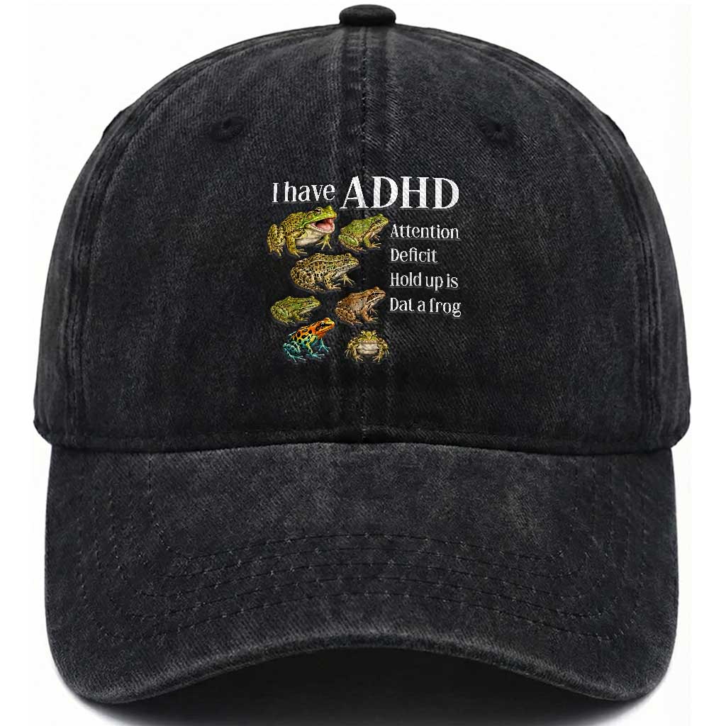 I Have ADHD Attention Deficit Hold up is Dat a Frog Washed Cotton Baseball Cap Funny Neurodiversity Humor Frogs Lover Meme TS02 Print Your Wear
