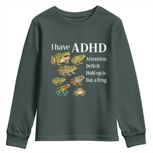I Have ADHD Attention Deficit Hold up is Dat a Frog Youth Sweatshirt Funny Neurodiversity Humor Frogs Lover Meme