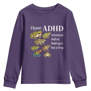 I Have ADHD Attention Deficit Hold up is Dat a Frog Youth Sweatshirt Funny Neurodiversity Humor Frogs Lover Meme
