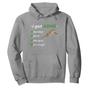 I Got ADHD Attention Deficit Hold Up Is Dat A Frog Hoodie Neurodiversity Humor Weirdcore