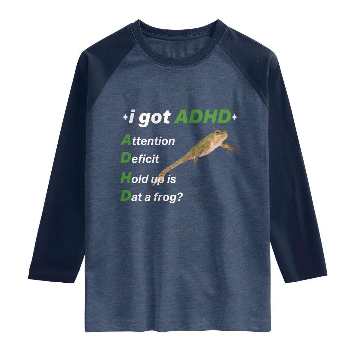 I Got ADHD Attention Deficit Hold Up Is Dat A Frog Raglan Shirt Neurodiversity Humor Weirdcore