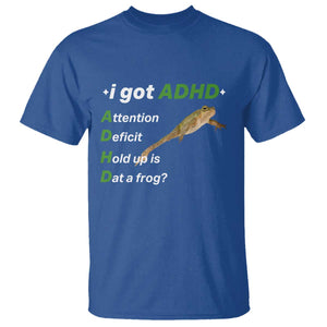 I Got ADHD Attention Deficit Hold Up Is Dat A Frog T Shirt Neurodiversity Humor Weirdcore