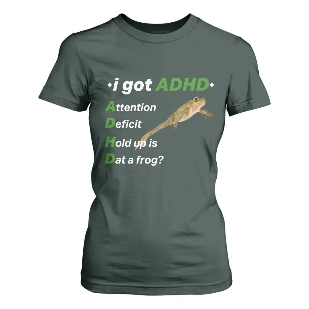 I Got ADHD Attention Deficit Hold Up Is Dat A Frog T Shirt For Women Neurodiversity Humor Weirdcore