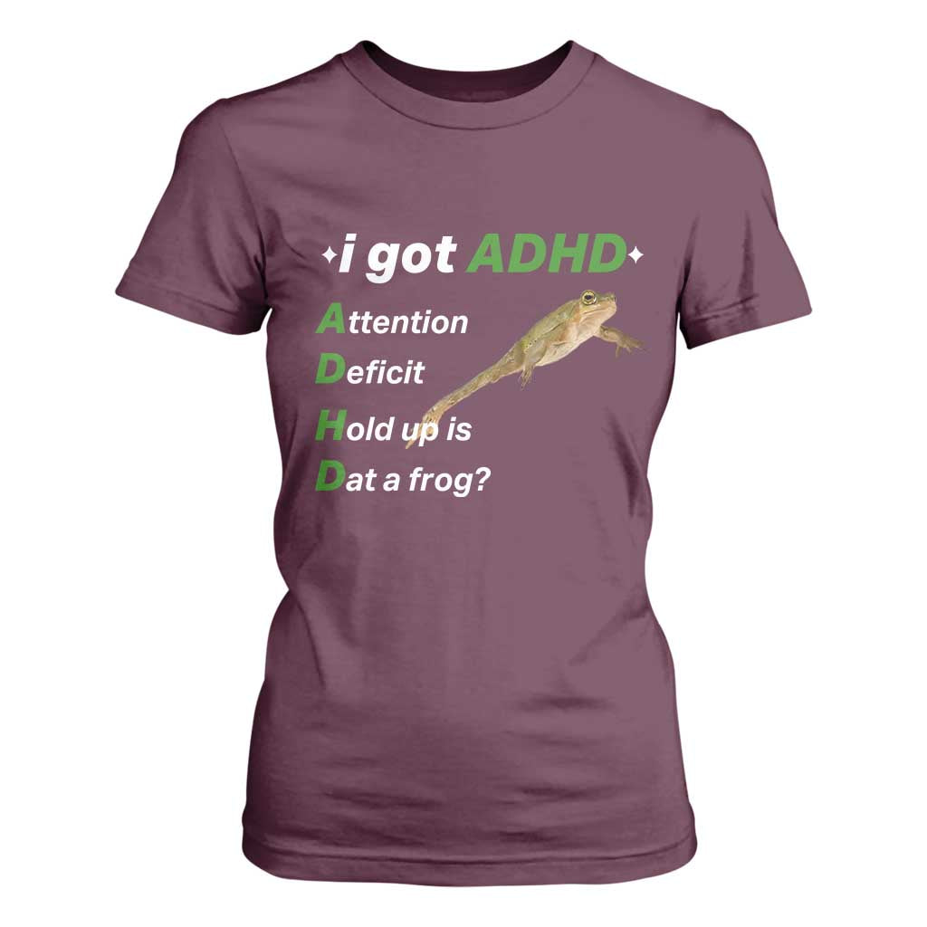 I Got ADHD Attention Deficit Hold Up Is Dat A Frog T Shirt For Women Neurodiversity Humor Weirdcore