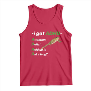 I Got ADHD Attention Deficit Hold Up Is Dat A Frog Tank Top Neurodiversity Humor Weirdcore