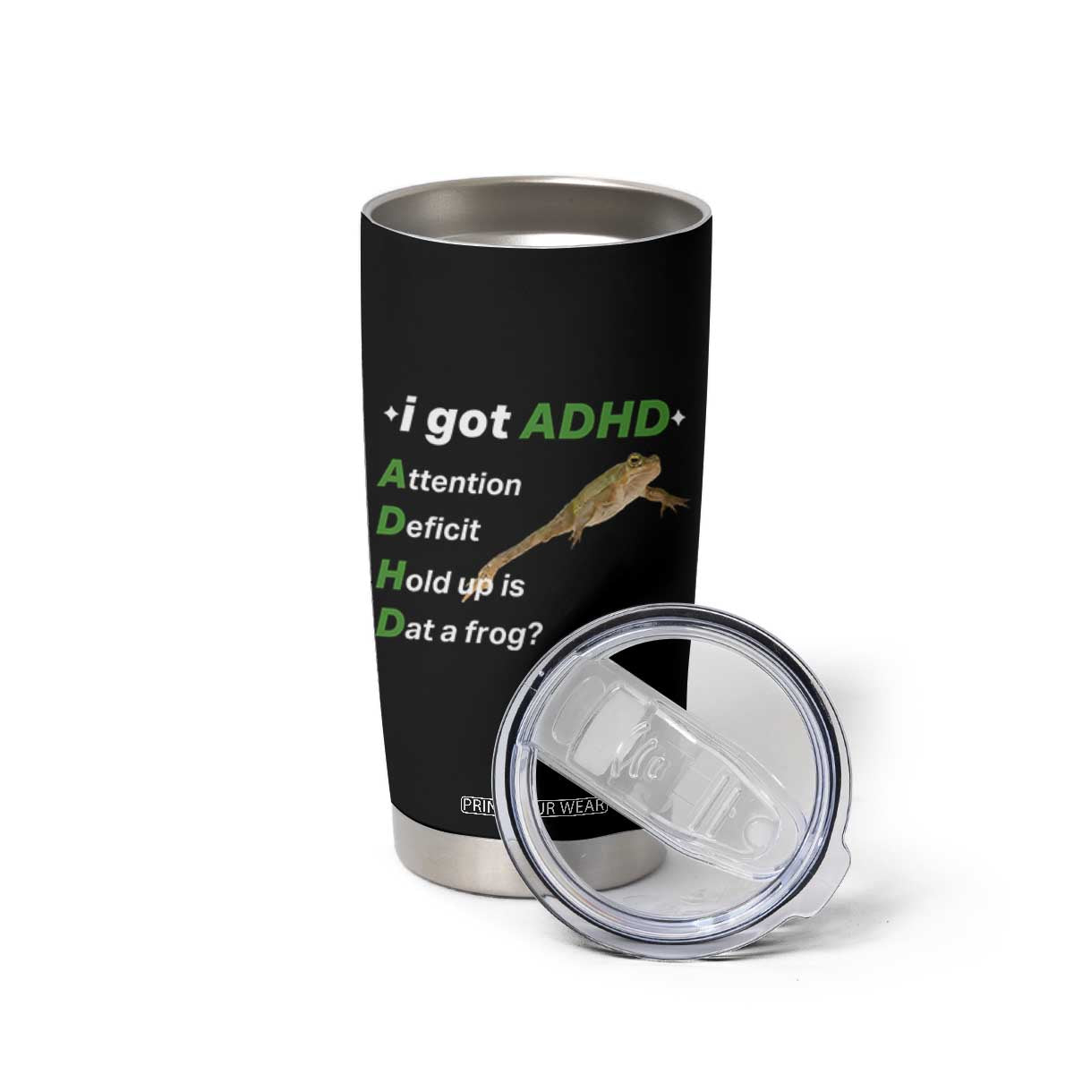 I Got ADHD Attention Deficit Hold Up Is Dat A Frog Tumbler Cup Neurodiversity Humor Weirdcore