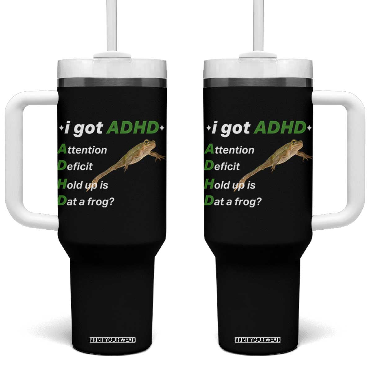 I Got ADHD Attention Deficit Hold Up Is Dat A Frog Tumbler With Handle Neurodiversity Humor Weirdcore TS02 One Size: 40 oz Black Print Your Wear