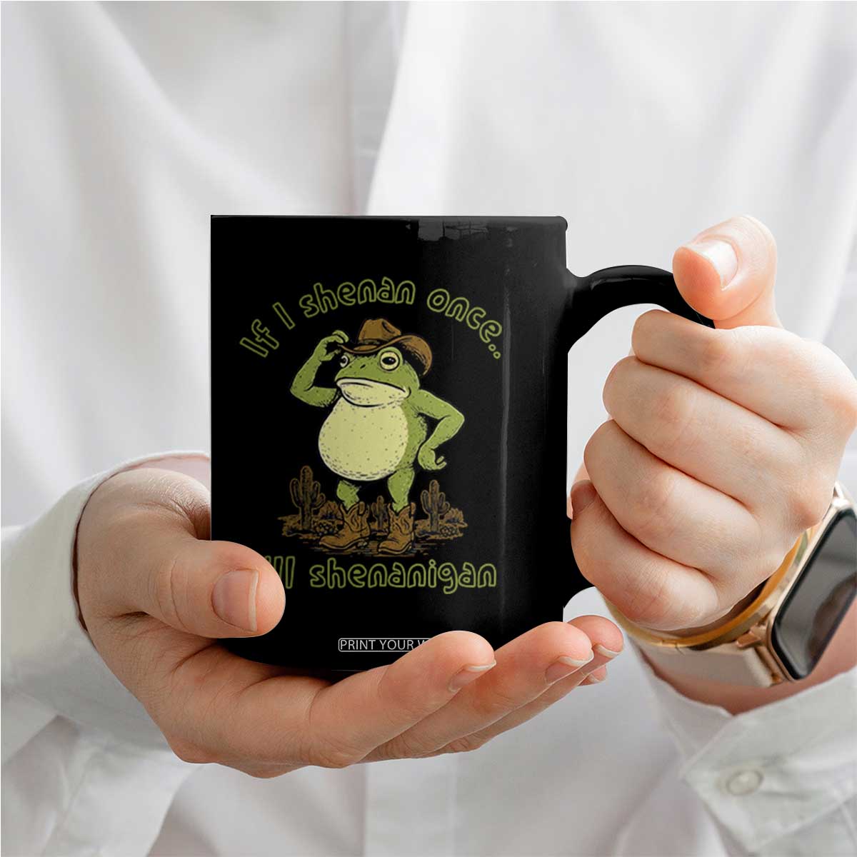 Funny Cowboy Frog Western Meme Coffee Mug If I Shenan Once I Will Shenanigan