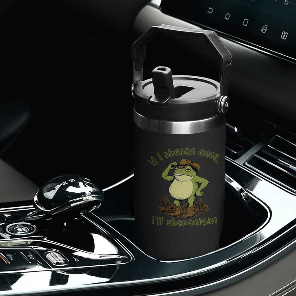 Funny Cowboy Frog Western Meme Flip Straw Tumbler If I Shenan Once I Will Shenanigan