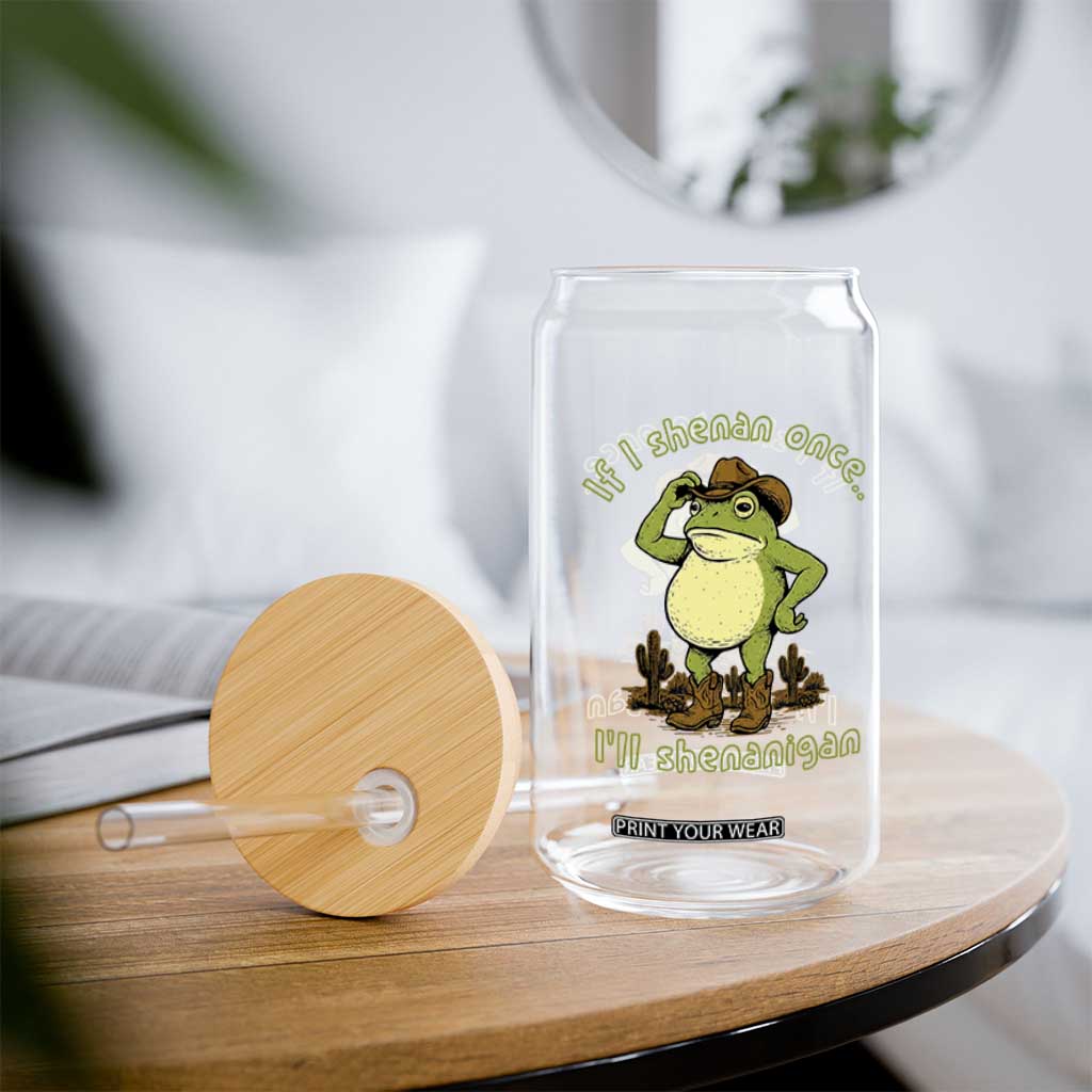Funny Cowboy Frog Western Meme Glass Can If I Shenan Once I Will Shenanigan