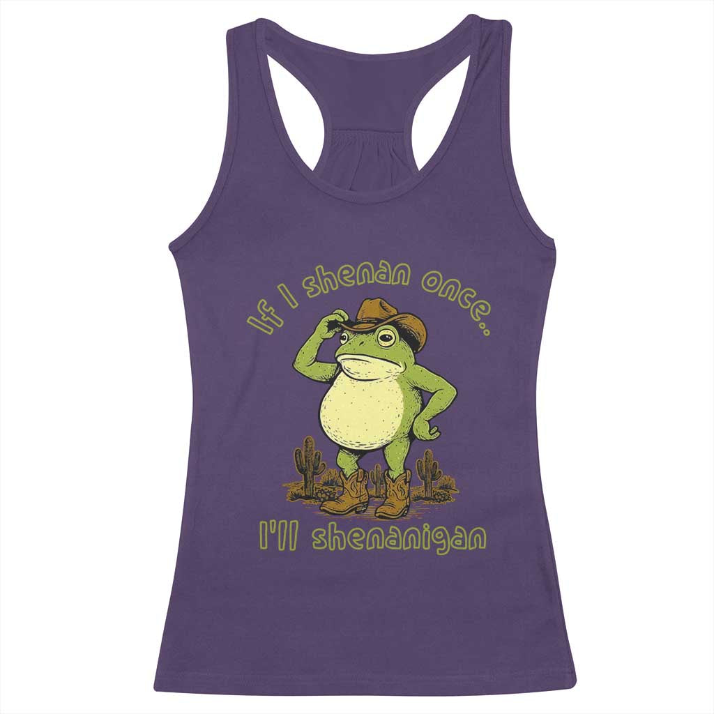 Funny Cowboy Frog Western Meme Racerback Tank Top If I Shenan Once I Will Shenanigan