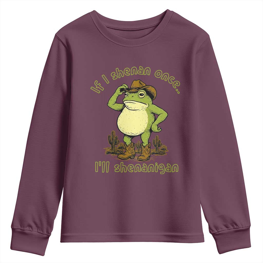 Funny Cowboy Frog Western Meme Youth Sweatshirt If I Shenan Once I Will Shenanigan
