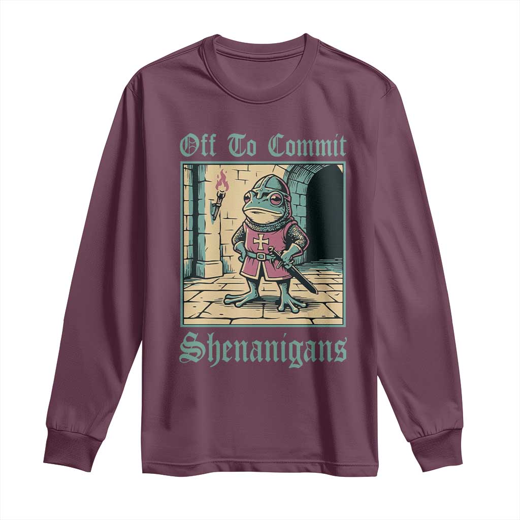 Funny Medieval Frog Knight Fantasy RPG Meme Long Sleeve Shirt Off To Commit Shenanigans