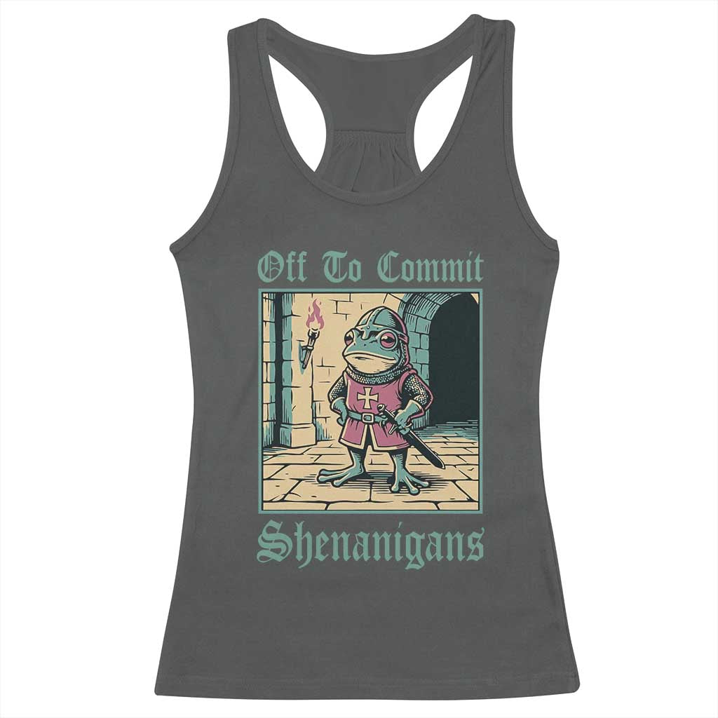 Funny Medieval Frog Knight Fantasy RPG Meme Racerback Tank Top Off To Commit Shenanigans