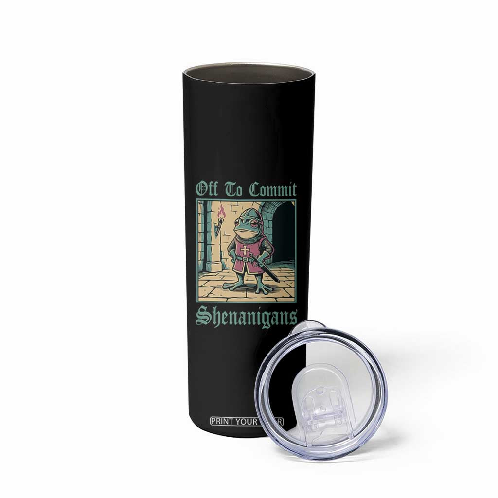 Funny Medieval Frog Knight Fantasy RPG Meme Skinny Tumbler Off To Commit Shenanigans