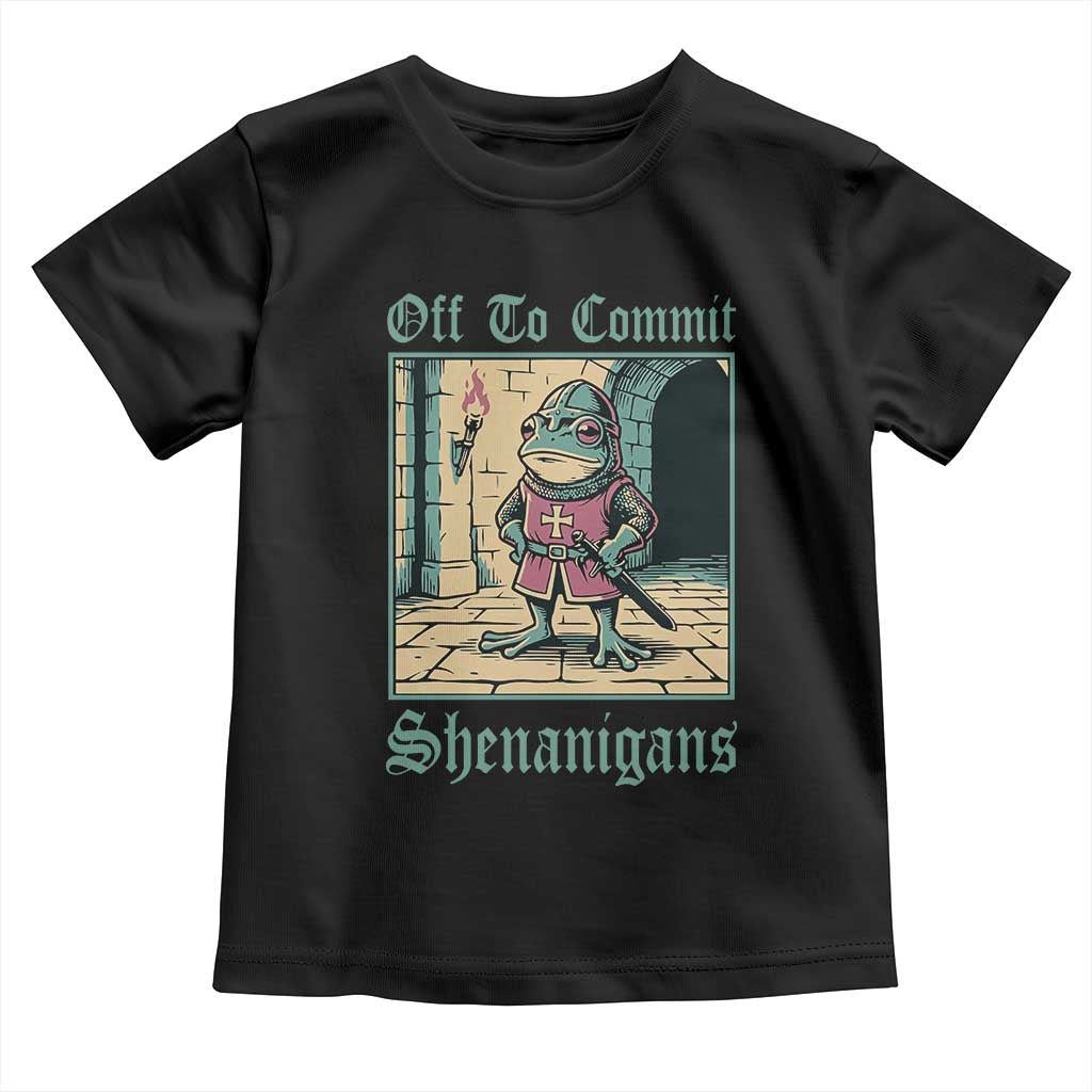 Funny Medieval Frog Knight Fantasy RPG Meme Toddler T Shirt Off To Commit Shenanigans TS02 Black Print Your Wear