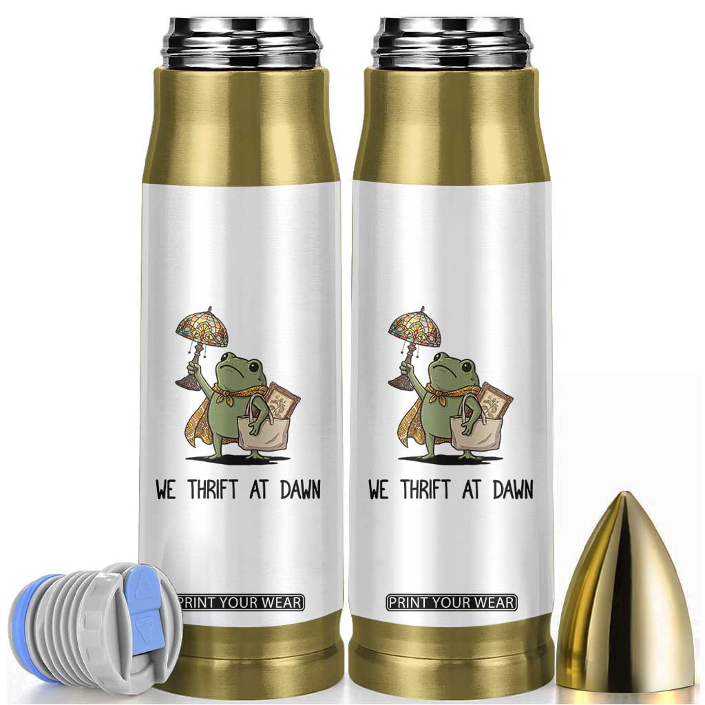 Funny Thrifting Frog Vintage Antique Hunter Bullet Tumbler We Thrift At Dawn Humor TS02 White Print Your Wear