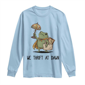 Funny Thrifting Frog Vintage Antique Hunter Long Sleeve Shirt We Thrift At Dawn Humor