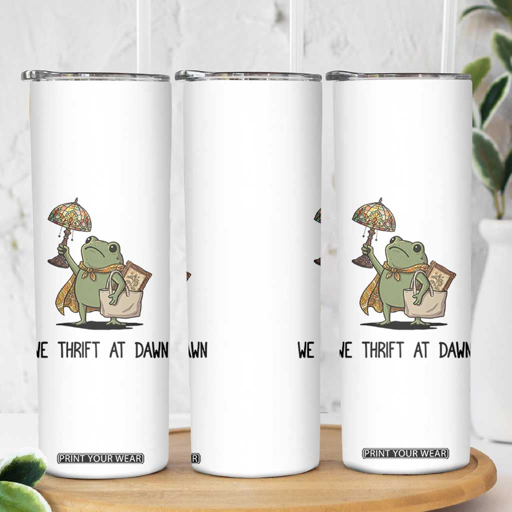Funny Thrifting Frog Vintage Antique Hunter Skinny Tumbler We Thrift At Dawn Humor