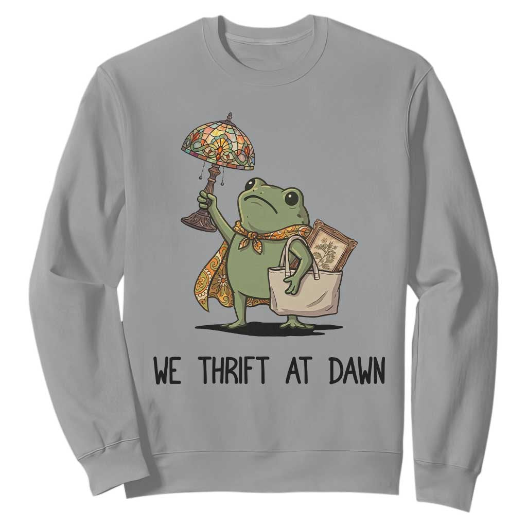 Funny Thrifting Frog Vintage Antique Hunter Sweatshirt We Thrift At Dawn Humor