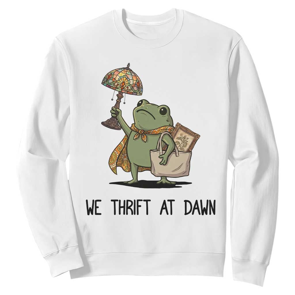 Funny Thrifting Frog Vintage Antique Hunter Sweatshirt We Thrift At Dawn Humor TS02 White Print Your Wear