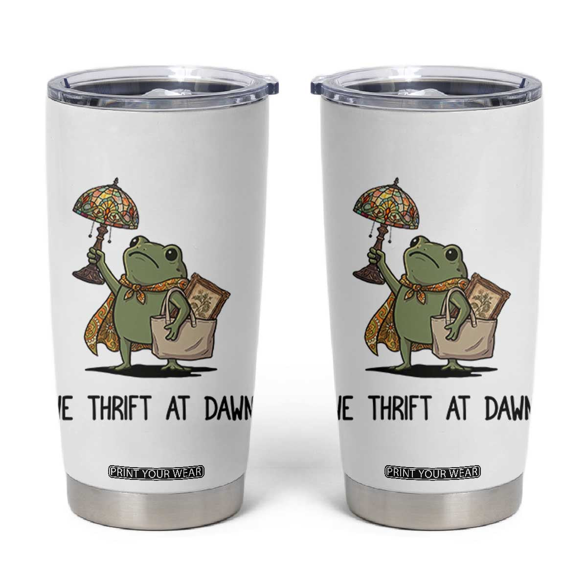 Funny Thrifting Frog Vintage Antique Hunter Tumbler Cup We Thrift At Dawn Humor TS02 White Print Your Wear