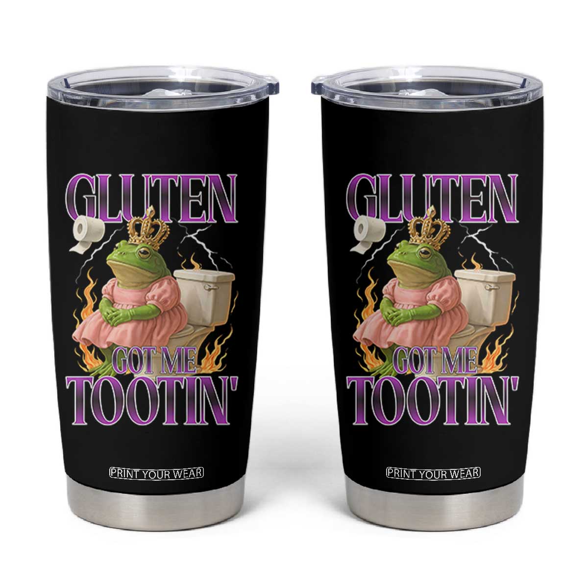 Funny Gluten Free Frog Princess Toilet Meme Tumbler Cup Gluten Got Me Tootin TS02 Black Print Your Wear