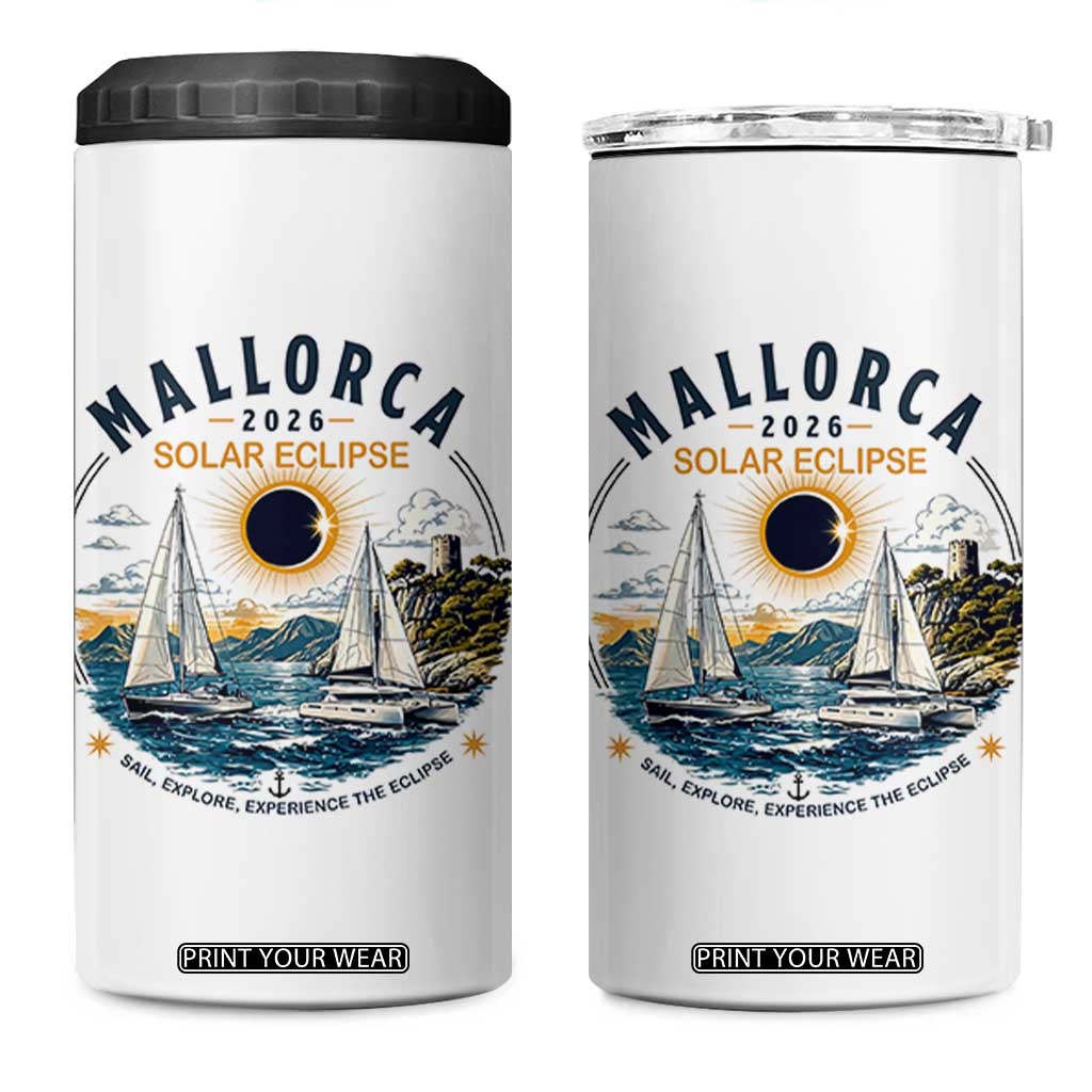 Mallorca Spain 2026 Total Solar Eclipse 4 in 1 Can Cooler Tumbler Sailing Cruise Totality Sail Explore Experience Travel Souvenir