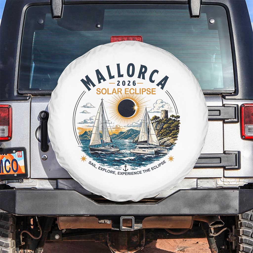 Mallorca Spain 2026 Total Solar Eclipse Spare Tire Cover Sailing Cruise Totality Sail Explore Experience Travel Souvenir TS02 No hole White Print Your Wear