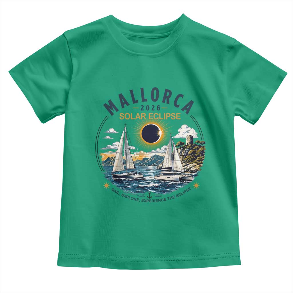 Mallorca Spain 2026 Total Solar Eclipse Toddler T Shirt Sailing Cruise Totality Sail Explore Experience Travel Souvenir