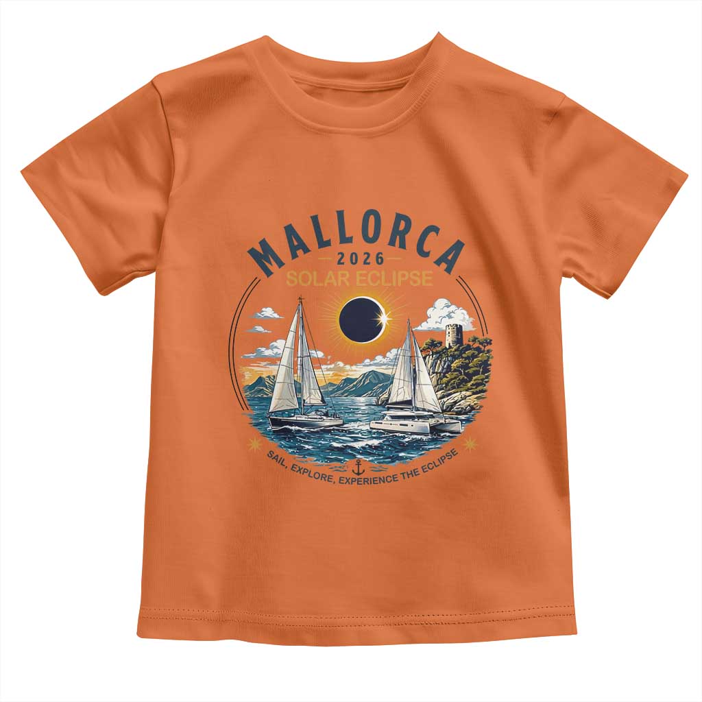 Mallorca Spain 2026 Total Solar Eclipse Toddler T Shirt Sailing Cruise Totality Sail Explore Experience Travel Souvenir