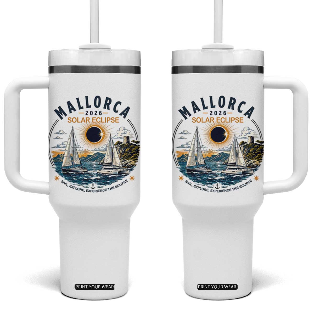 Mallorca Spain 2026 Total Solar Eclipse Tumbler With Handle Sailing Cruise Totality Sail Explore Experience Travel Souvenir TS02 One Size: 40 oz White Print Your Wear