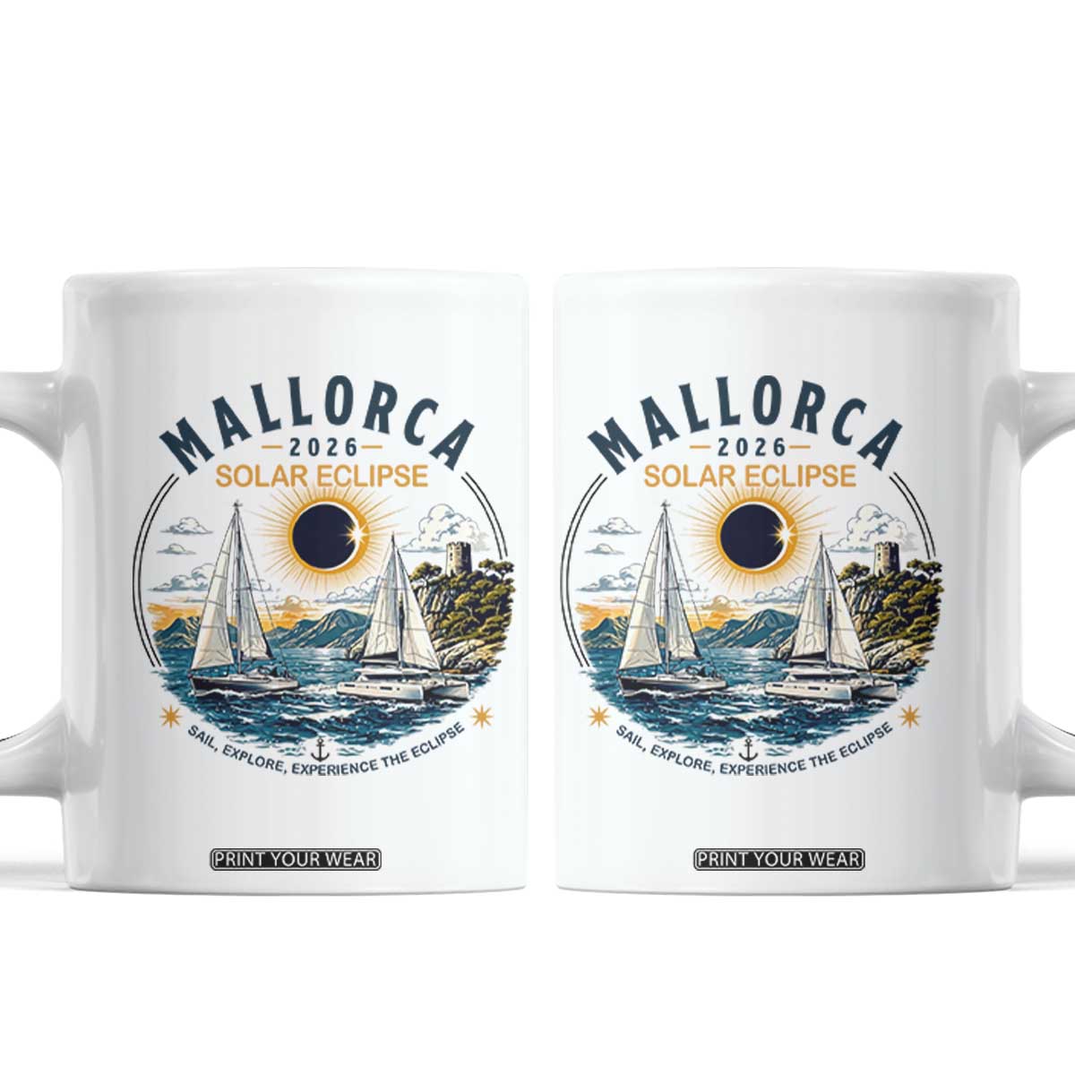 Mallorca Spain 2026 Total Solar Eclipse Coffee Mug Sailing Cruise Totality Sail Explore Experience Travel Souvenir TS02 White Print Your Wear