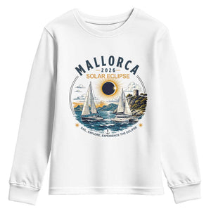 Mallorca Spain 2026 Total Solar Eclipse Youth Sweatshirt Sailing Cruise Totality Sail Explore Experience Travel Souvenir