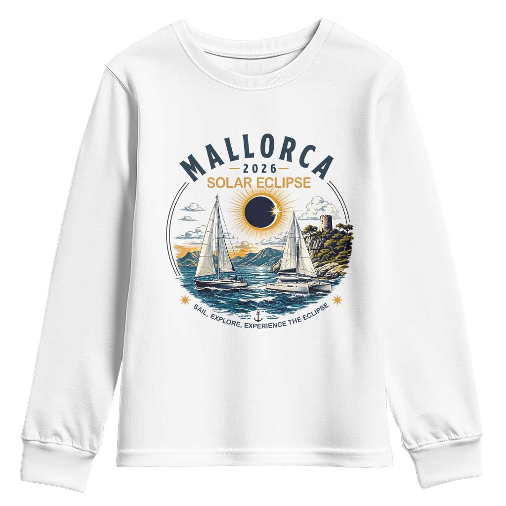 Mallorca Spain 2026 Total Solar Eclipse Youth Sweatshirt Sailing Cruise Totality Sail Explore Experience Travel Souvenir TS02 White Print Your Wear