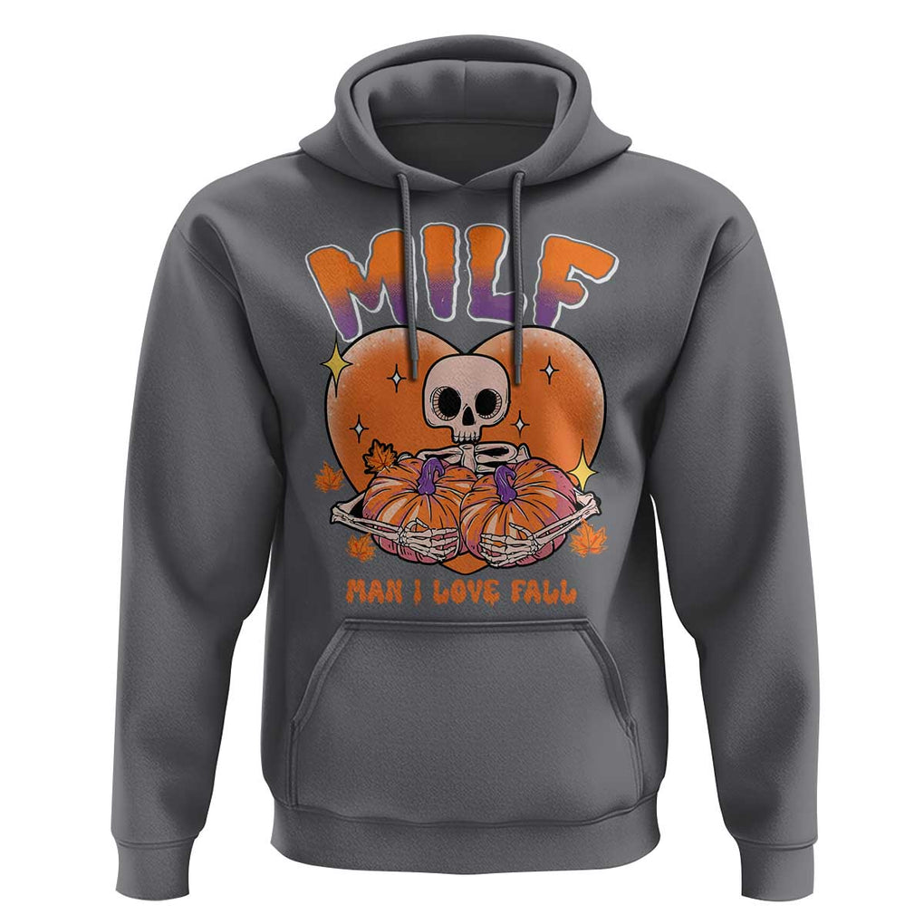 Fall Vibes Hoodie MILF Man I Love Fall Funny Spooky Skeleton Pumpkin Halloween TS02 Charcoal Print Your Wear