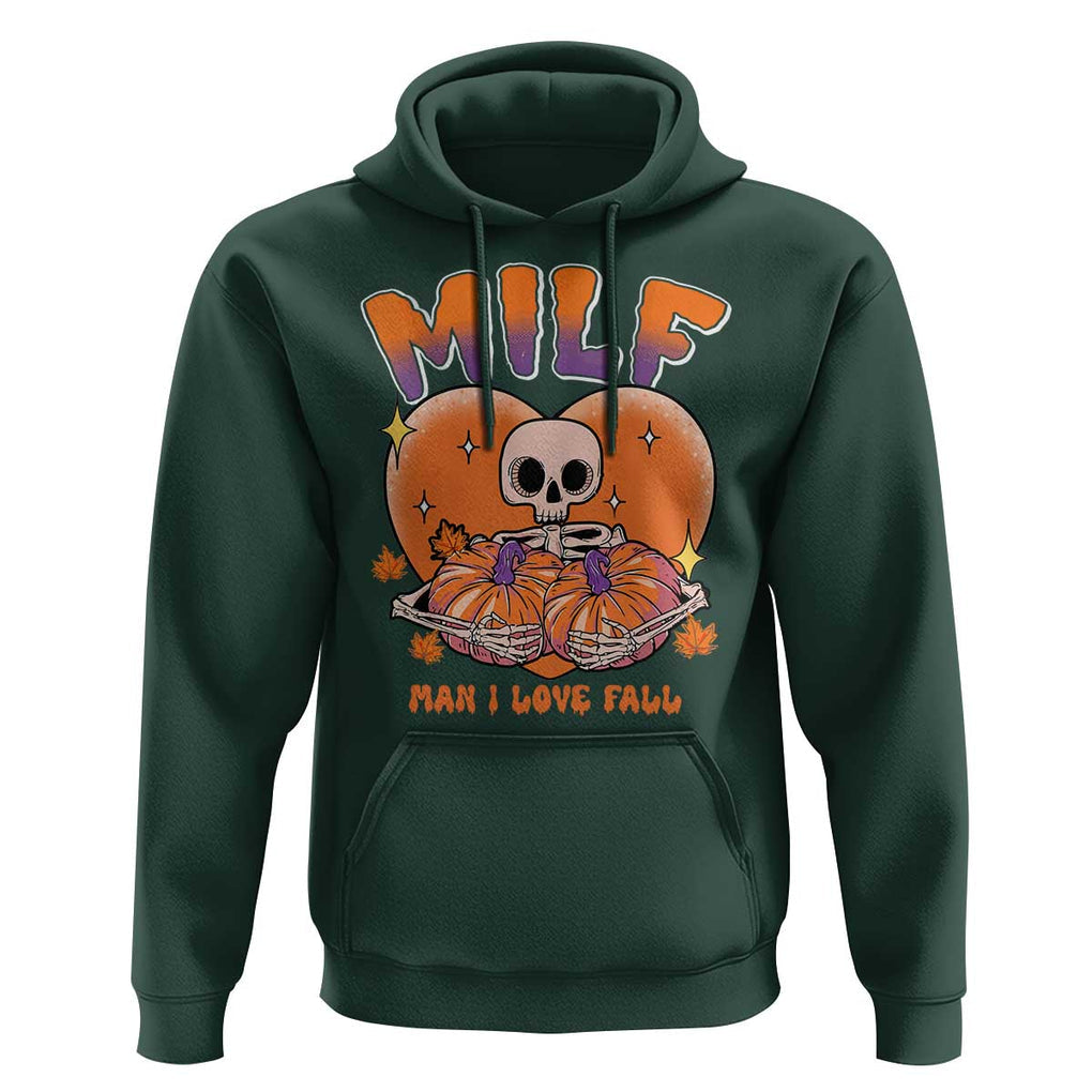 Fall Vibes Hoodie MILF Man I Love Fall Funny Spooky Skeleton Pumpkin Halloween TS02 Dark Forest Green Print Your Wear