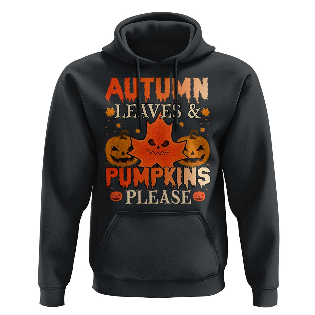 Fall Vibes Hoodie Autumn Leaves And Pumpkin Please Scary Pumpkin Halloween TS02 Black Print Your Wear