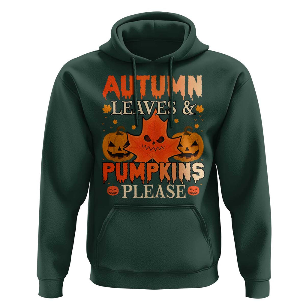 Fall Vibes Hoodie Autumn Leaves And Pumpkin Please Scary Pumpkin Halloween TS02 Dark Forest Green Print Your Wear