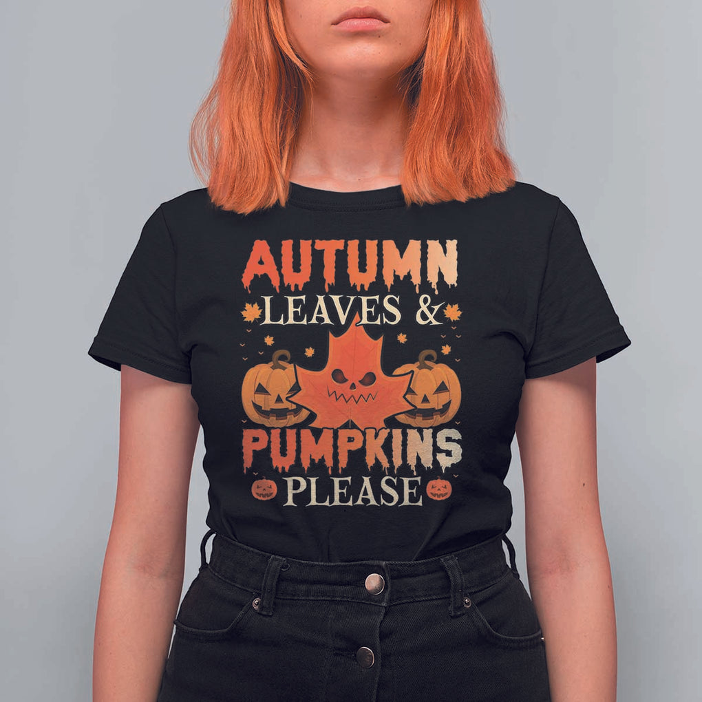 Fall Vibes T Shirt For Women Autumn Leaves And Pumpkin Please Scary Pumpkin Halloween TS02 Black Print Your Wear