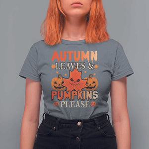 Fall Vibes T Shirt For Women Autumn Leaves And Pumpkin Please Scary Pumpkin Halloween TS02 Charcoal Print Your Wear