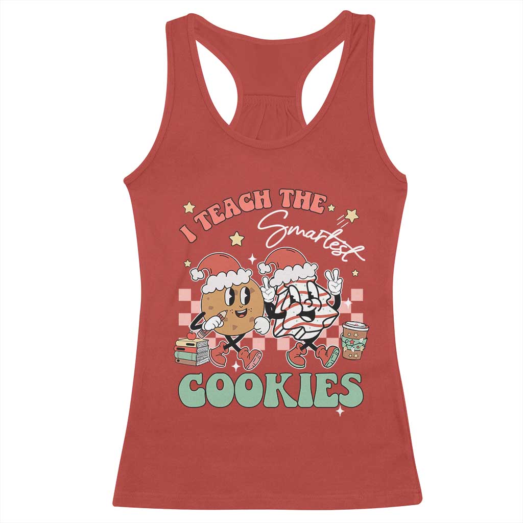 Teacher Christmas Racerback Tank Top I Teach The Smartest Cookies Retro Groovy Xmas Tree Cookies TS02 Red Print Your Wear