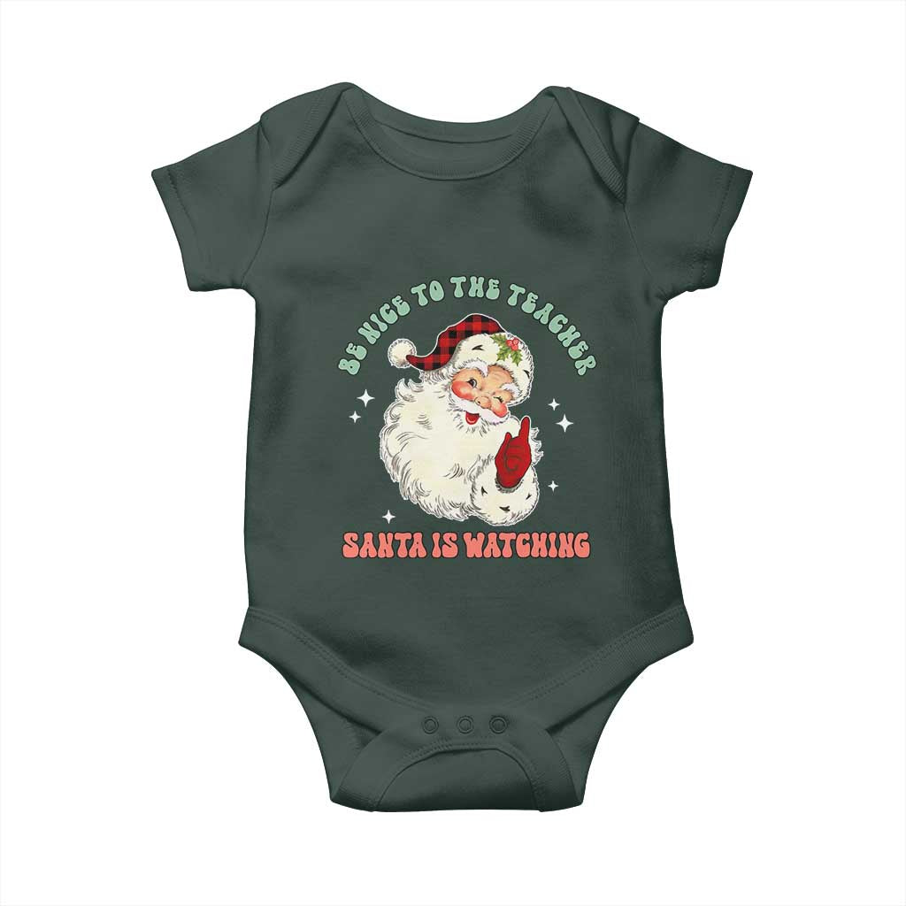 Be Nice To The Teacher Santa Is Watching Retro Groovy Christmas Baby Onesie TS02 Print Your Wear