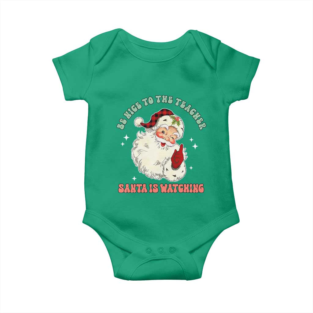 Be Nice To The Teacher Santa Is Watching Retro Groovy Christmas Baby Onesie TS02 Irish Green Print Your Wear