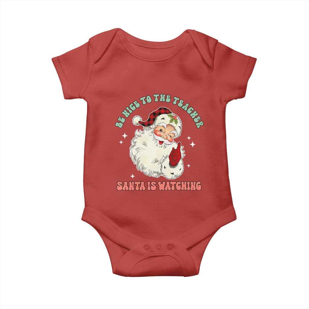 Be Nice To The Teacher Santa Is Watching Retro Groovy Christmas Baby Onesie TS02 Red Print Your Wear
