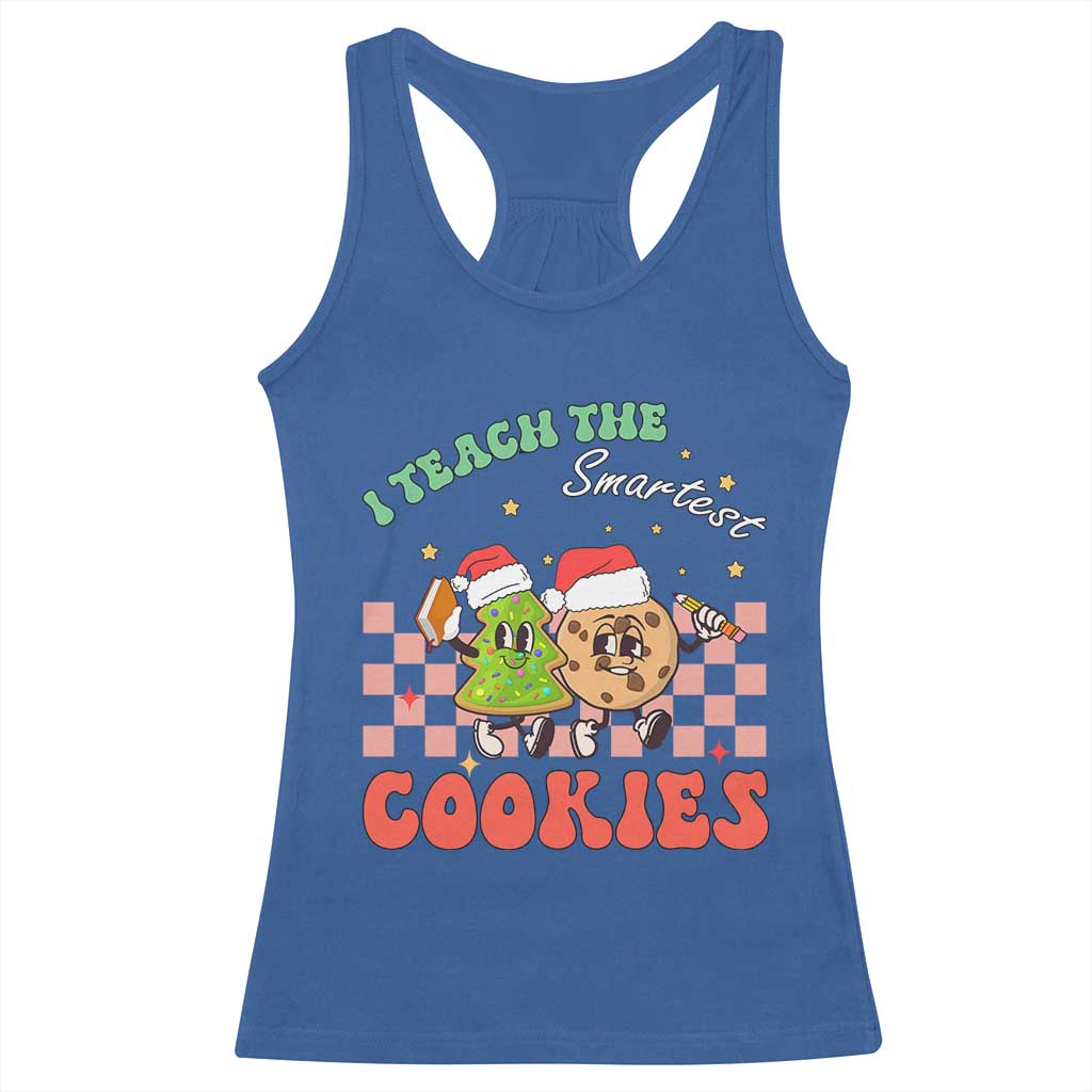 Teacher Christmas Racerback Tank Top I Teach The Smartest Cookies Retro Groovy Xmas Cookies TS02 Royal Blue Print Your Wear