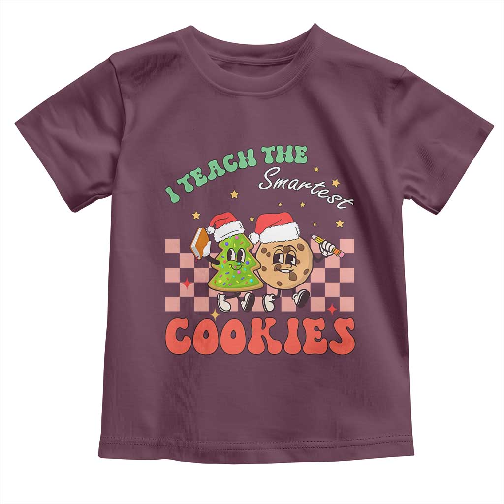 Teacher Christmas Toddler T Shirt I Teach The Smartest Cookies Retro Groovy Xmas Cookies TS02 Maroon Print Your Wear