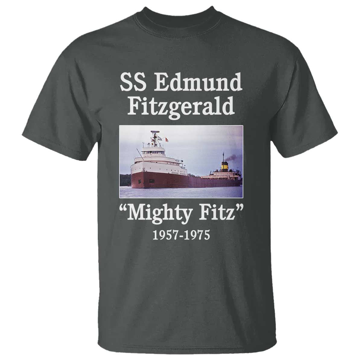 SS Edmund Fitzgerald Mighty Fitz Tribute T Shirt Great Lakes Shipwreck Memorial TS02 Dark Heather Print Your Wear