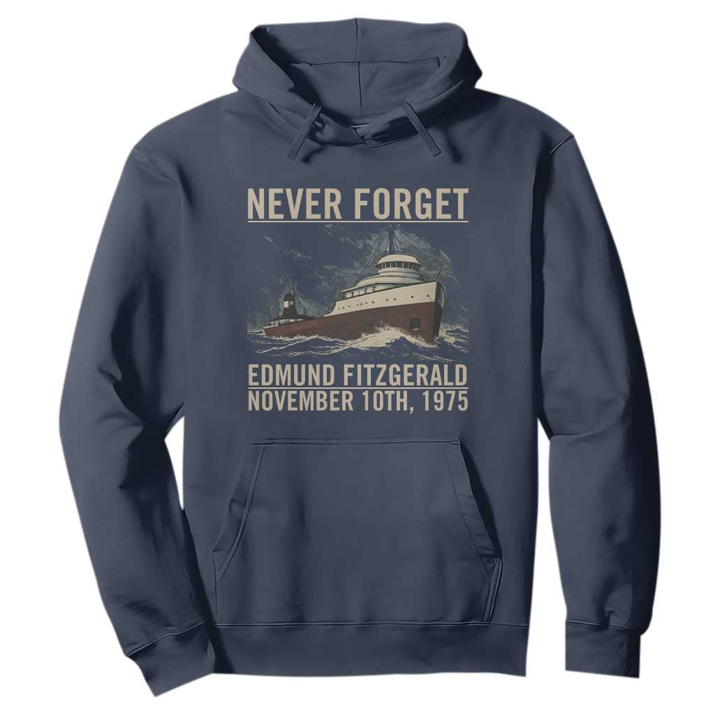 Never Forget Edmund Fitzgerald Tribute Hoodie November 10 1975 Shipwreck Memorial TS02 Navy Print Your Wear