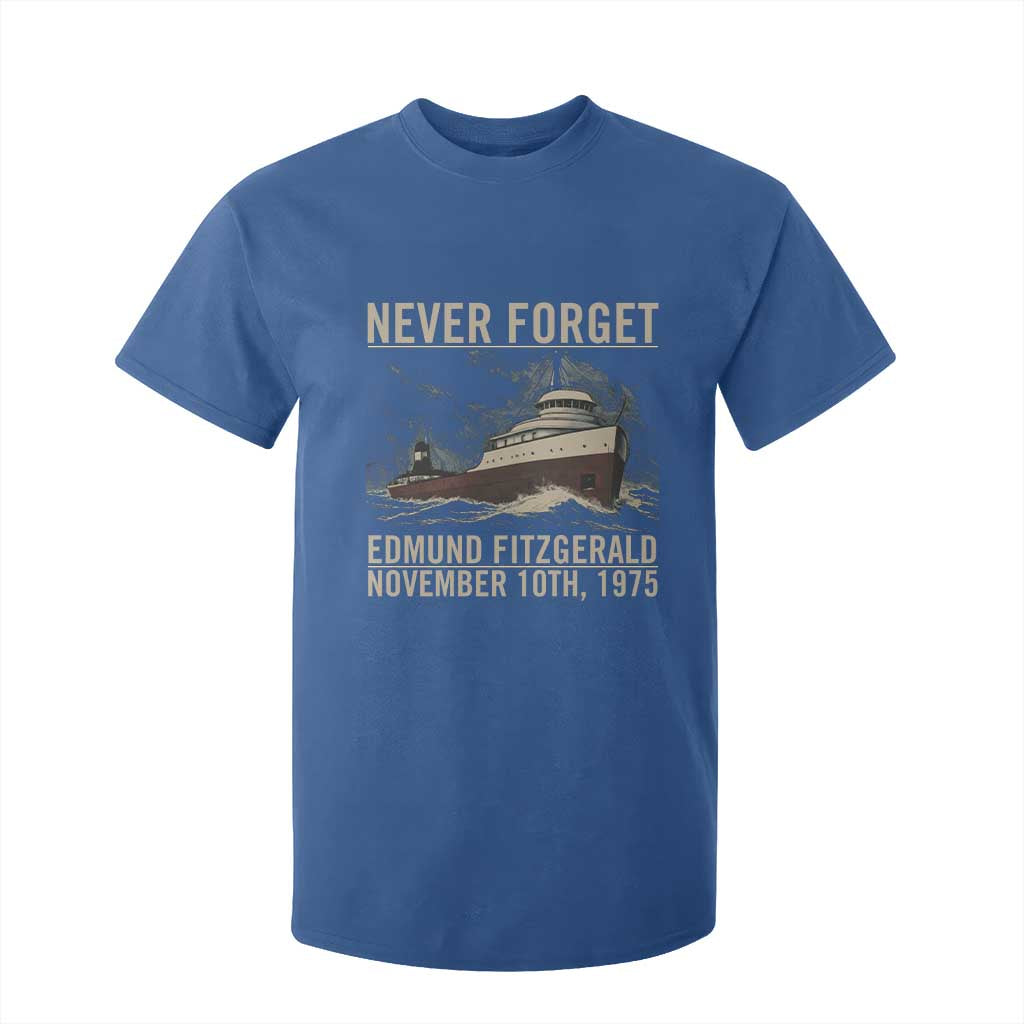 Never Forget Edmund Fitzgerald Tribute T Shirt For Kid November 10 1975 Shipwreck Memorial TS02 Royal Blue Print Your Wear